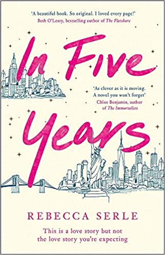 Book cover for In Five Years by Rebecca Serle. Beige/yellow background with NYC skyline drawn and writing in pink and black. Image for fair use for my book reviews from 2020.