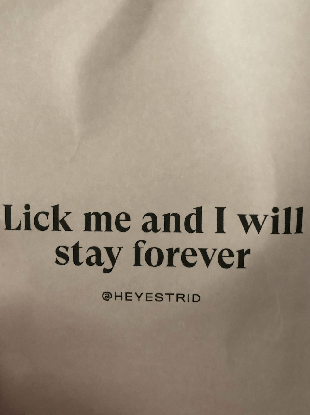 Lick me and I will stay forever quote on Estrid packaging