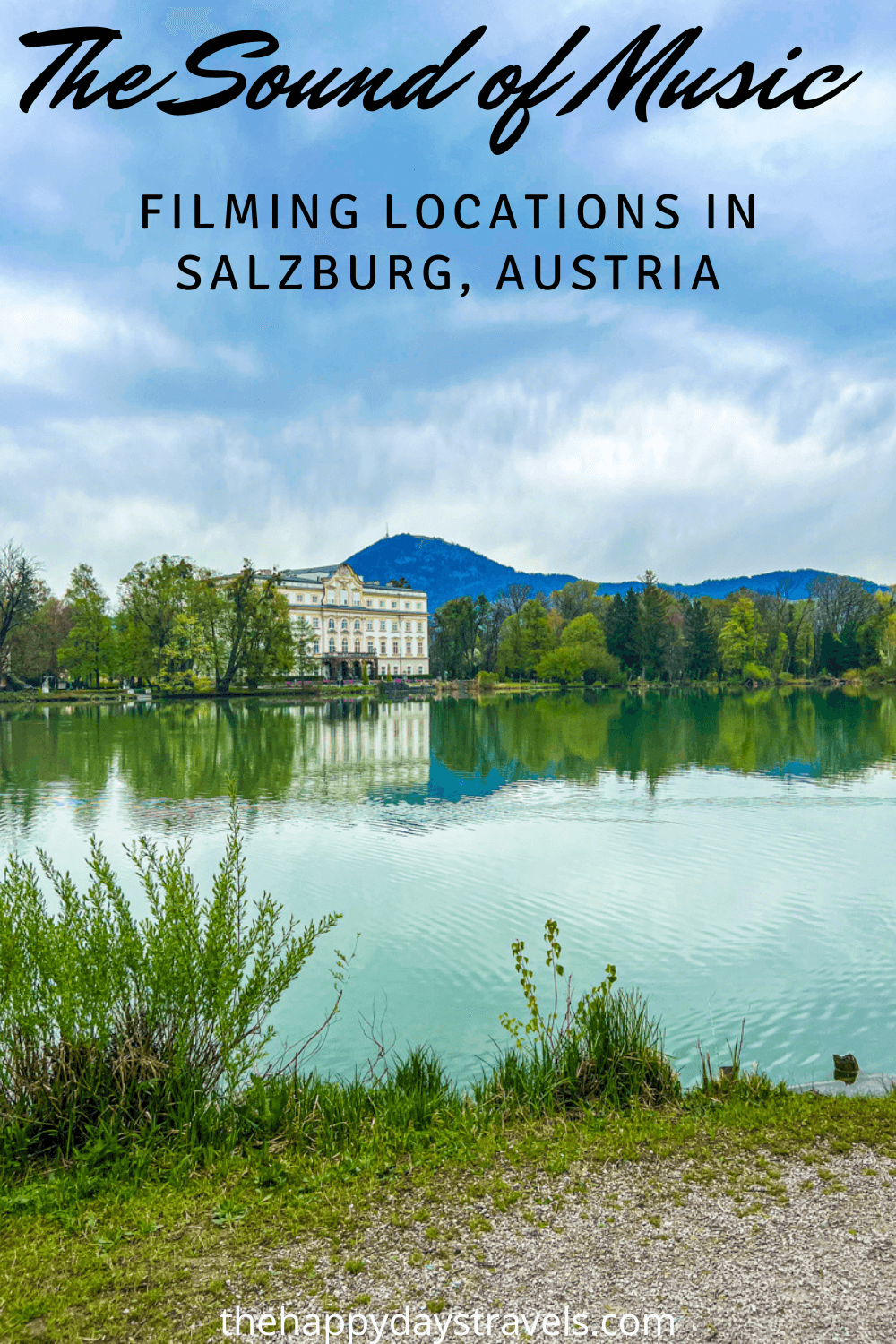 Pin image for The Sound of Music filming locations in Salzburg, Austria. Image of Von Trapp family home and lake in Salzburg