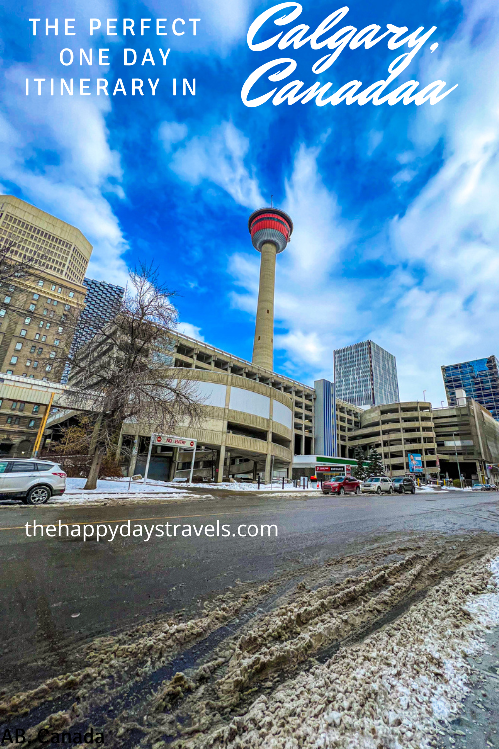 pin image of calgary tower. text reads 'the perfect one day itinerary in Calgary, Canada'