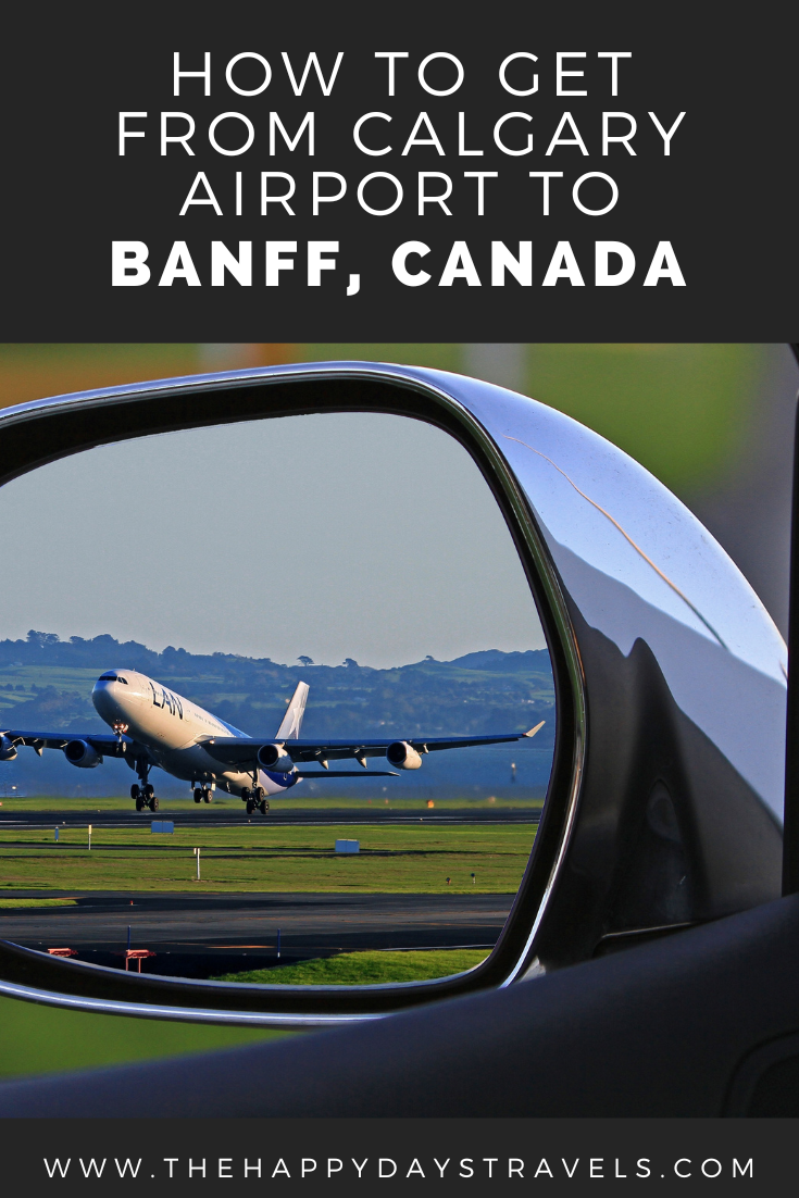 pin image for how to get from Calgary Airport to Banff, Canada with image of car wing mirror with an aeroplane in the reflection