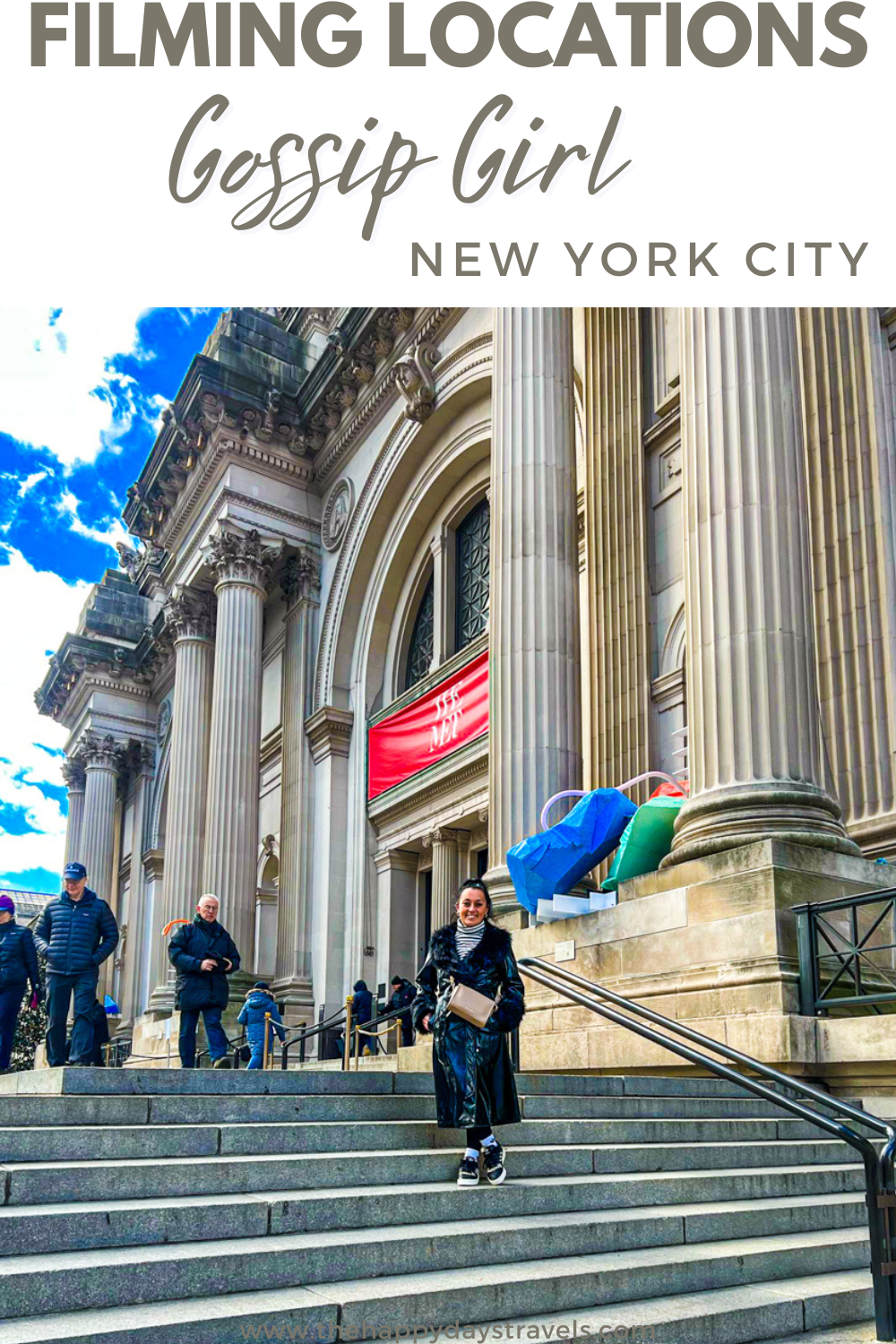 pin image text reads 'Filming Locations Gossip Girl New York City' with image of Shireen posing on The Met Steps